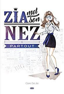 Zia met son nez partout - Claire DeLille