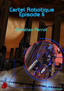Cartel Robotique - épisode 6 - Christian Perrot