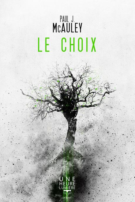 Le choix - Paul J. McAuley