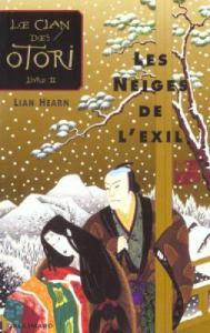 Le clan des Otori, Tome 2 : Les neiges de l’exil de Lian Hearn – Mise en place de la mythologie !