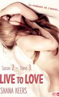 Live to love Saison 2 Tome 3 – Shana Keers
