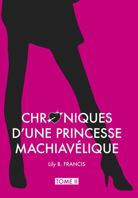 {Découverte} Les Chroniques d’une Princesse Machiavélique , Tome 2 : Destins Liés, Lily B.Françis – @Bookscritics {Découverte} Les Chroniques d’une Princesse Machiavélique , Tome 2 : Destins Liés, Lily B.Françis – @Bookscritics