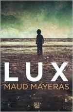 LUX de Maud Mayeras