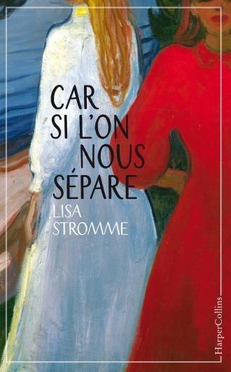 Car si l'on nous sépare - Lisa Stromme