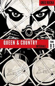 Queen & Country – L’intégrale T3 (Rucka, Rolston, Norton, Samnee, Hurtt, Burchett)- Akileos – 29,50€