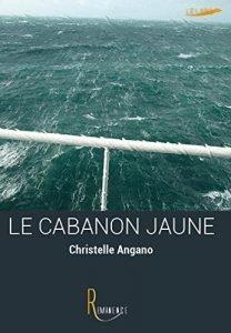 Le cabanon jaune – Christelle Angano