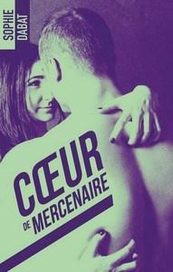 Sophie Dabat / Coeur de mercenaire