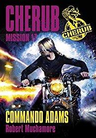 Mission 17: Commando Adams ✒️✒️CHERUB de Robert Muchamore