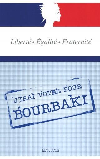 J'irai voter pour Bourbaki ✒️✒️✒️ de M Tuttle