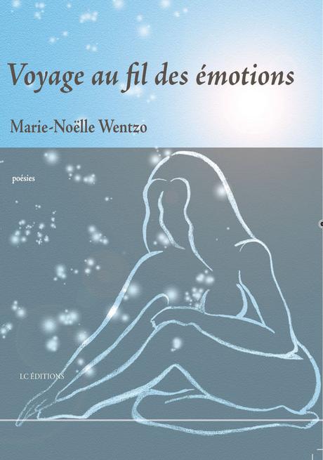 Marie-Noëlle Wentzo  - Voyage au fil des émotions - Masse Critique Babelio #7