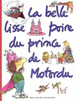 Mercredi Jeunesse : La belle lisse poire du Prince de Motordu de PEF