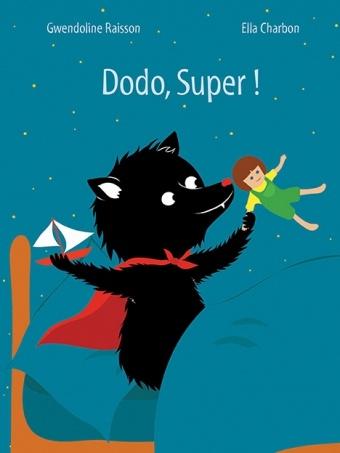 Dodo, Super ! - Gwendoline Raisson et Ella Charbon