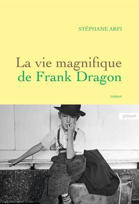 La vie magnifique de Frank Dragon, Stéphane Arfi