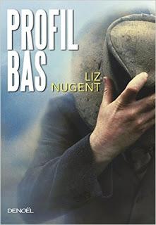 Profil bas.Liz Nugent.Editions Denoël.385 pages.En librai...