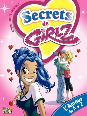 Secrets de Girlz tome 1- L'amour de A à Z