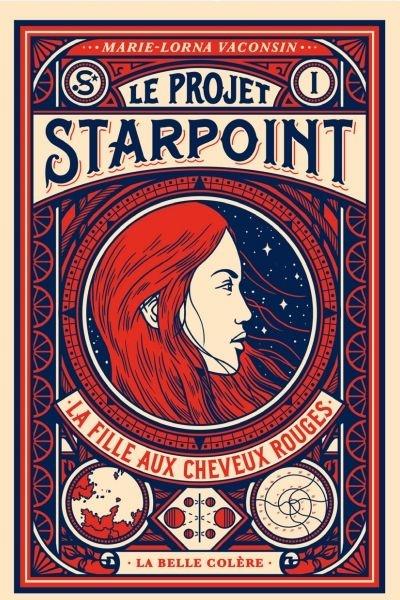 Le projet Starpoint, tome 1: La fille aux cheveux rouges - Marie-Lorna Vaconsin