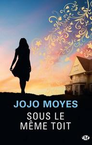 Jojo Moyes / Sous le même toit