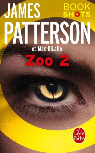 Zoo 2 - James Patterson & Max DiLallo