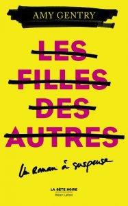 Les filles des autres – Amy Gentry