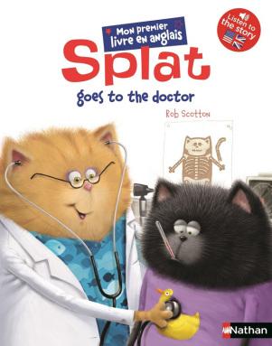 Splat Goes To The Doctor & Splat: A Present For Mom And Dad
