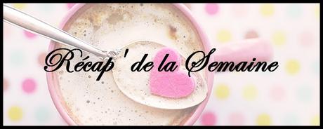 Récap' de la Semaine #46 (12/03/2017)