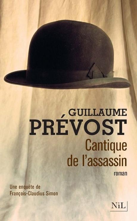 Cantique de l'assassin - Guillaume Prévost