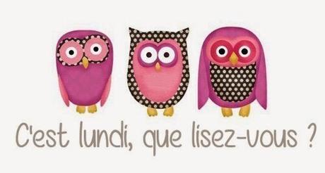 C’est lundi, que lisez vous ? C’est lundi, que lisez vous ?