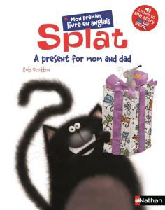 Splat, mon premier livre en anglais – Rob Scotton