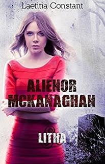 Aliénor McKanaghan - tome 1 : Litha - Laetitia Constant