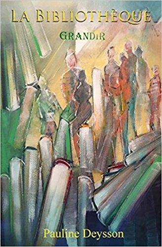 La Bibliothèque : Grandir de Pauline Deysson