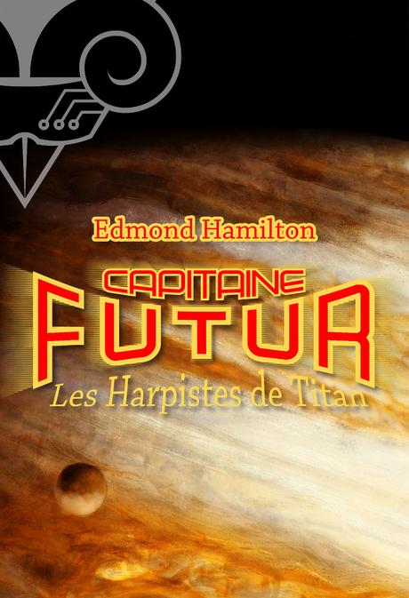 Les Harpistes de Titan - Edmond Hamilton