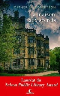 La maison aux secrets.Catherine Robertson.Editions Charle...