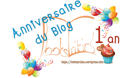 {Bilan #1 } ❤ BlogAnniversaire : 1 an❤ @Bookscritics