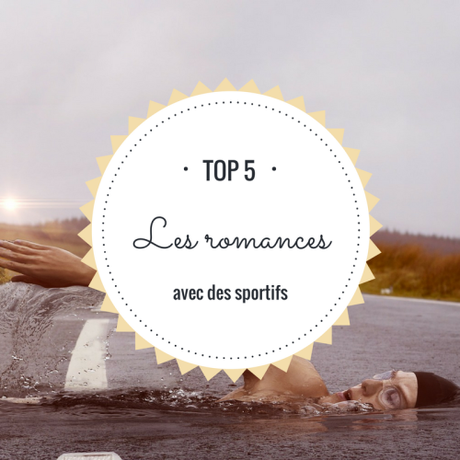 Top 5 : La romance et le sport !