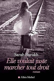 Elle voulait juste marcher tout droit.Sarah Barukh.Editio...