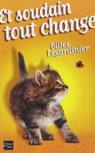Et soudain tout change • Gilles Legardinier