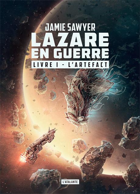 Lazare en guerre, tome 1 : L'artefact - Jamie Sawyer