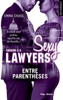'Sexy Lawyers, tome 3.5 : Entre parenthèses' d'Emma Chase
