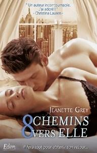 Jeanette Grey / Art of Passion, tome 2 : 8 chemin vers elle