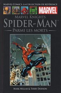 Marvel Comics, la Collection de Référence T38 – Marvel Knights Spider-Man – Parmi les morts (Millar, Dodson, Hannin) – Hachette – 12,99€