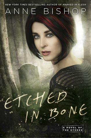 The others (Meg Corbyn), book 5: Etched in Bone – Anne Bishop