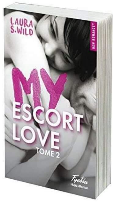 Et la saga continue (My escort love) Laura S.Wild