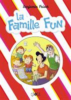 La Famille Fun - Benjamin Frisch