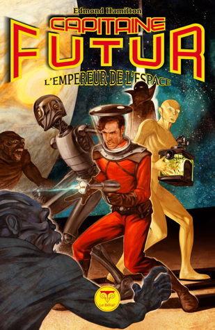 Capitaine Futur, tome 1 : L'empereur de l'espace - Edmond Hamilton