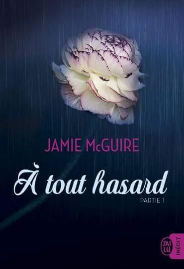 La nouvelle saga de Jamie McGuire : À tout hasard