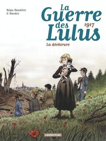 La guerre des Lulus, tome 4 : 1917 - La déchirure - Régis Hautière et Hardoc