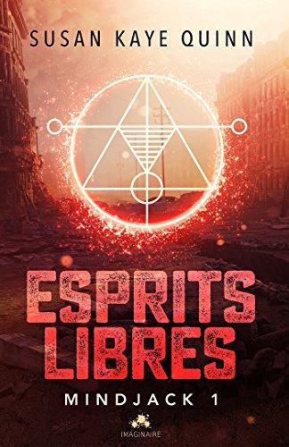 Esprits libres- Mindjack 1 de Susan Kaye Quinn