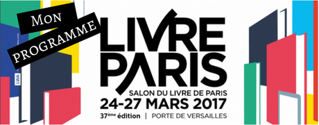 Mon programme pour le Salon du Livre de Paris !