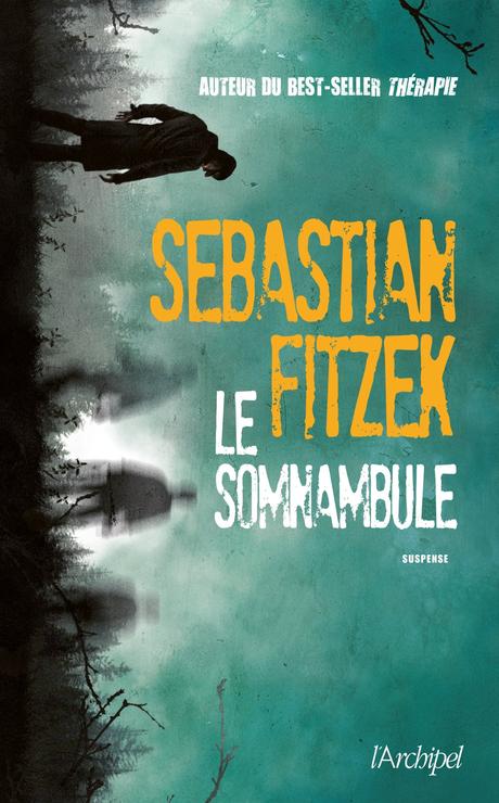 Chronique : Le Somnambule - Sebastian Fitzek (L'Archipel)