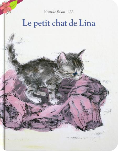 Le petit chat de Lina de LEE et Komako Sakaï - école des loisirs